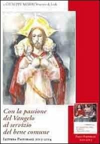 Con la passione del Vangelo al servizio del bene comune. Lettera pastorale 2013-2014 - Giuseppe Merisi - Libro PMP Edizioni 2013 | Libraccio.it