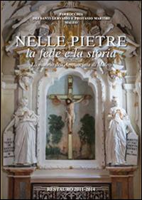 Nelle pietre la fede e la storia. L'oratorio dell'Annunciata di Maleo  - Libro PMP Edizioni 2014 | Libraccio.it