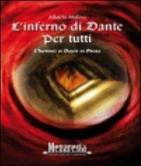 L'inferno di Dante per tutti. L'inferno di Dante in prosa - Alberto Molino - Libro Menaresta 2013 | Libraccio.it