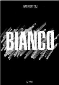 Bianco - Ivan Graticoli - Libro Panda Edizioni 2012, Movie | Libraccio.it