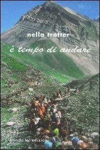È tempo di andare - Nella Trotter - Libro Panda Edizioni 2010 | Libraccio.it