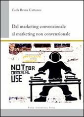 Dal marketing convenzionale al marketing non convenzionale