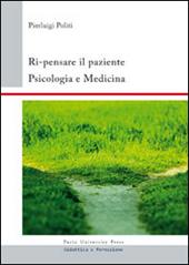 Ri-pensare il paziente. Psicologia e medicina