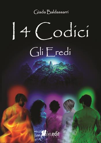 Gli eredi. I 4 codici - Giada Baldassarri - Libro in.edit 2016 | Libraccio.it