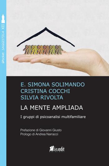 La mente ampliada. I gruppi di psicoanalisi multifamiliare. Nuova ediz. - Simona E. Solimando, Cristina Cocchi, Silvia Rivolta - Libro in.edit 2018, iPocket | Libraccio.it