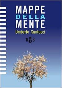 Mappe della mente - Umberto Santucci - Libro Homeless Book 2012, Strumenti per la transizione | Libraccio.it