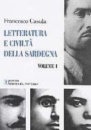 Letteratura e civiltà della Sardegna. Testo sardo e italiano. Vol. 1 - Francesco Cesare Casùla - Libro Grafica del Parteolla 2011 | Libraccio.it