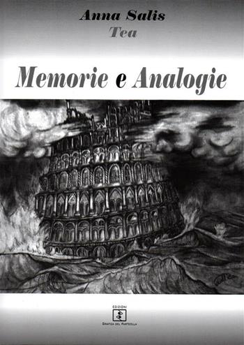 Memorie e analogie - Tea - Libro Grafica del Parteolla 2012 | Libraccio.it