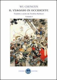 Il viaggio in Occidente. Vol. 1 - Ch'eng-en Wu - Libro Cerebro 2011, I classici di lusso | Libraccio.it