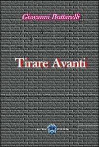 Tirare avanti - Giovanni Buttarelli - Libro Cerebro 2012 | Libraccio.it