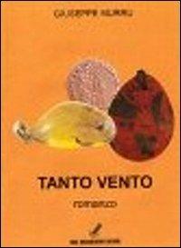 Tanto vento - Giuseppe Murru - Libro MGC Edizioni 2010, Talenti emergenti | Libraccio.it