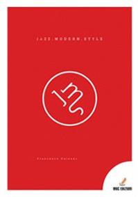 Jazz modern style. Ediz. speciale - Francesco Calvani - Libro MGC Edizioni 2010, Note d'autore | Libraccio.it