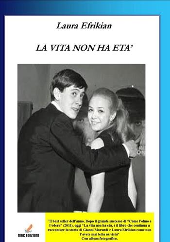 La vita non ha età - Laura Efrikian - Libro MGC Edizioni 2013, Titoli d'autore | Libraccio.it