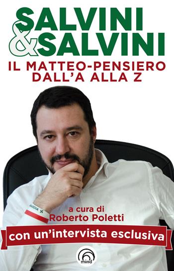 Salvini & Salvini. Il Matteo-pensiero dall'A alla Z  - Libro Mind Edizioni 2015 | Libraccio.it