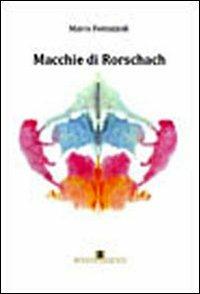 Macchie di Rorschach - Marco Ferrazzoli - Libro Ass. Terre Sommerse 2010, Hypnose | Libraccio.it