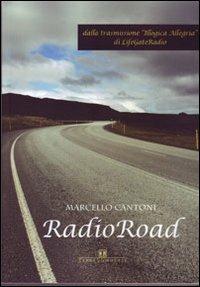 Radio road - Marcello Cantoni - Libro Ass. Terre Sommerse 2011, Hypnose | Libraccio.it