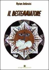 Il bestemmiatore - Myriam Ambrosini - Libro Ass. Terre Sommerse 2011, Narrativa | Libraccio.it