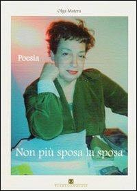 Non più sposa la sposa - Olga Matera - Libro Ass. Terre Sommerse 2012, La luna storta | Libraccio.it