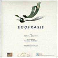 Ecofrasie. Con CD Audio di poesia e musica - Tiziana Colusso, Natale Romolo - Libro Ass. Terre Sommerse 2012, Audiolibri | Libraccio.it