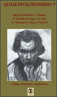 Quale evoluzionismo?  - Libro Ass. Terre Sommerse 2012, Tradizione e traduzione | Libraccio.it