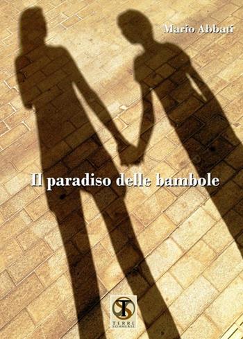 Il paradiso delle bambole - Mario Abbati - Libro Ass. Terre Sommerse 2014, Narrativa | Libraccio.it