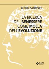 La ricerca del benessere come molla dell'evoluzione