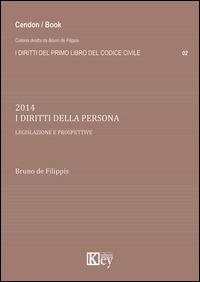 I diritti della persona. Legislazione e prospettive - Bruno De Filippis - Libro Key Editore 2014, I diritti del primo libro codice civile | Libraccio.it