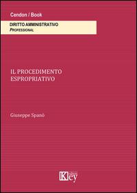 Il procedimento espropriato - Giuseppe Spanò - Libro Key Editore 2014 | Libraccio.it