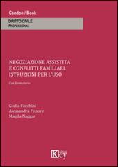 Negoziazione assistita e conflitti familiari. Istruzioni per l'uso