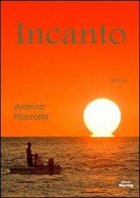 Incanto - Arianna Plazzotta - Libro Edizioni Montag 2010, Solaris | Libraccio.it