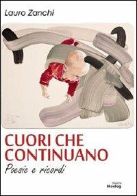 Cuori che continuano - Lauro Zanchi - Libro Edizioni Montag 2010, Solaris | Libraccio.it