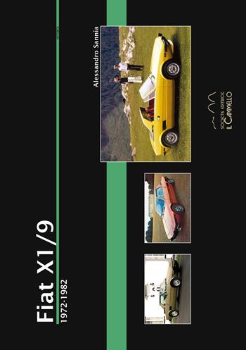Fiat X1/9. 1972-1982. Ediz. illustrata - Alessandro Sannia - Libro Il Cammello (Torino) 2015, Historica | Libraccio.it
