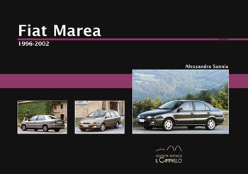 Fiat Marea. 1996-2002 - Alessandro Sannia - Libro Il Cammello (Torino) 2026, Historica | Libraccio.it