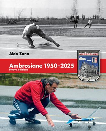 Ambrosiane 1950-2025 - Aldo Zana - Libro Il Cammello (Torino) 2026 | Libraccio.it