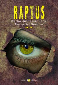 R.A.P.T.U.S. Reactive And/Or Passion Threat Unexpected Syndrome  - Libro Onirica 2010, R.E.M. | Libraccio.it
