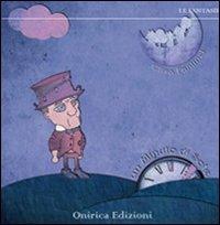 Un minuto di sole - Elisa Fantinel - Libro Onirica 2011, Le fantasie | Libraccio.it