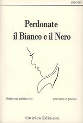 Perdonate il bianco e il nero