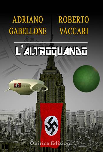 L' altroquando - Adriano Gabellone, Roberto Vaccari - Libro Onirica 2020, Visioni | Libraccio.it