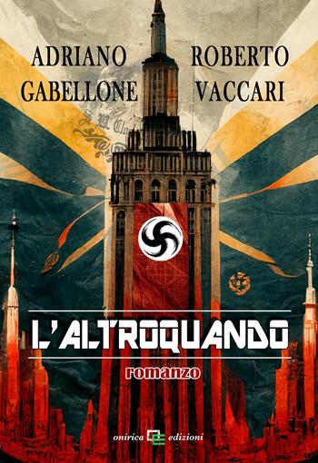 L' altroquando - Adriano Gabellone, Roberto Vaccari - Libro Onirica 2020, Visioni | Libraccio.it