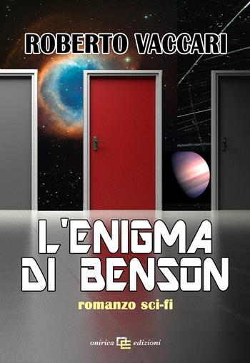 L' enigma di Benson - Roberto Vaccari - Libro Onirica 2021, Visioni | Libraccio.it