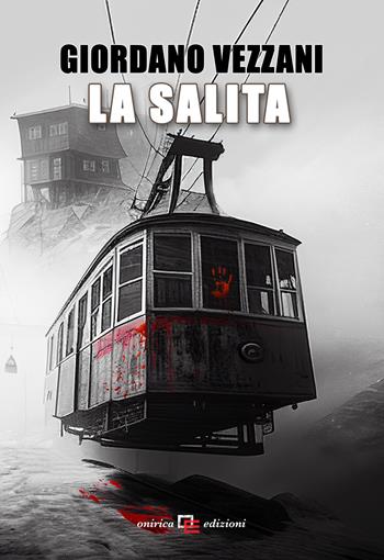 La salita - Giordano Vezzani - Libro Onirica 2023, R.E.M. | Libraccio.it