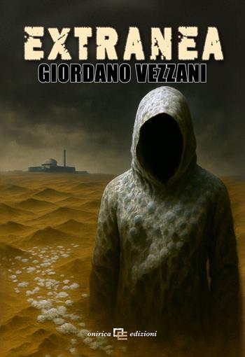Extranea - Giordano Vezzani - Libro Onirica 2025, R.E.M. | Libraccio.it