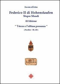 Federico II di Hohenstaufen. Stupor mundi - Rassam Al-Urdun - Libro Youcanprint 2010 | Libraccio.it