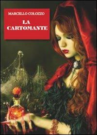 La cartomante - Marcello Colozzo - Libro Youcanprint 2010 | Libraccio.it