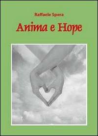 Anima e hope - Raffaele Spera - Libro Youcanprint 2010 | Libraccio.it