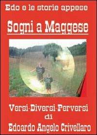 Sogni a maggese. Versi, diversi, perversi - Edoardo A. Crivellaro - Libro Youcanprint 2010 | Libraccio.it
