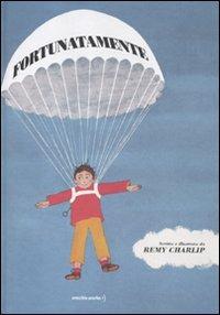 Fortunatamente - Remy Charlip - Libro Orecchio Acerbo 2011 | Libraccio.it