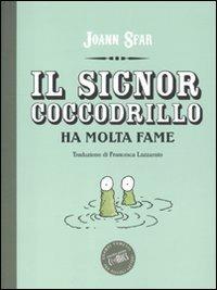 Il signor coccodrillo ha molta fame - Joann Sfar - Libro Orecchio Acerbo 2011, Comics | Libraccio.it