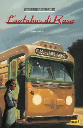 L'autobus di Rosa. Ediz. a colori - Fabrizio Silei, Maurizio A. Quarello - Libro Orecchio Acerbo 2013 | Libraccio.it