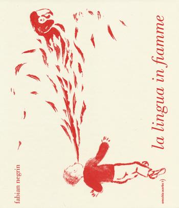 La lingua in fiamme - Fabian Negrin - Libro Orecchio Acerbo 2014 | Libraccio.it